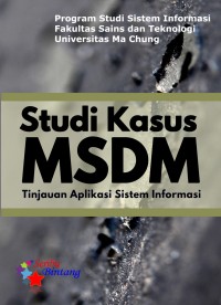 Image of Studi Kasus MSDM Tinjauan Aplikasi Sistem Informasi